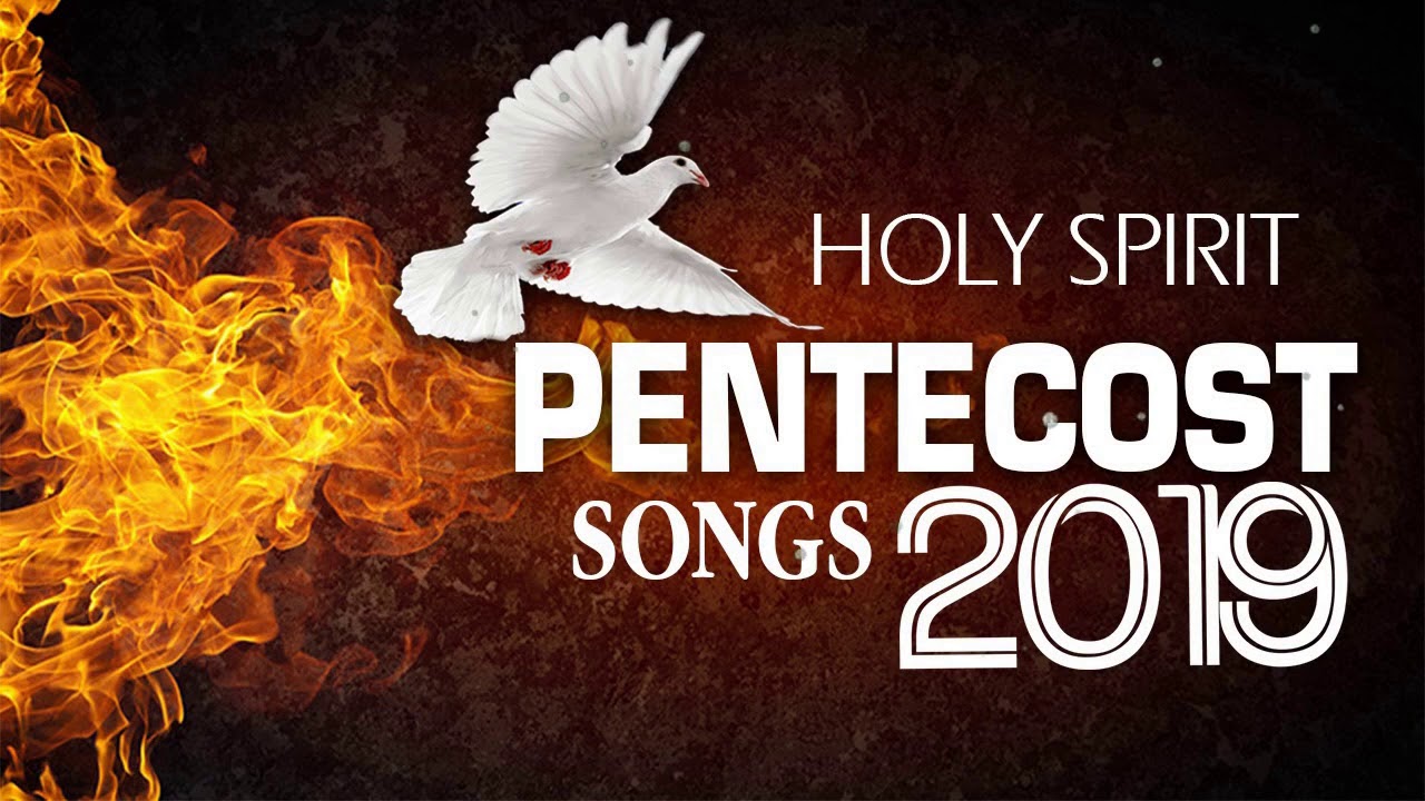 Come Holy Spirit - Pentecost Songs 2020 Gospel Jesus Songs 2020 ...