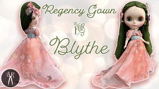 Sewing a Regency Gown for Blythe - Process of making a Custom Doll Period Style Dress