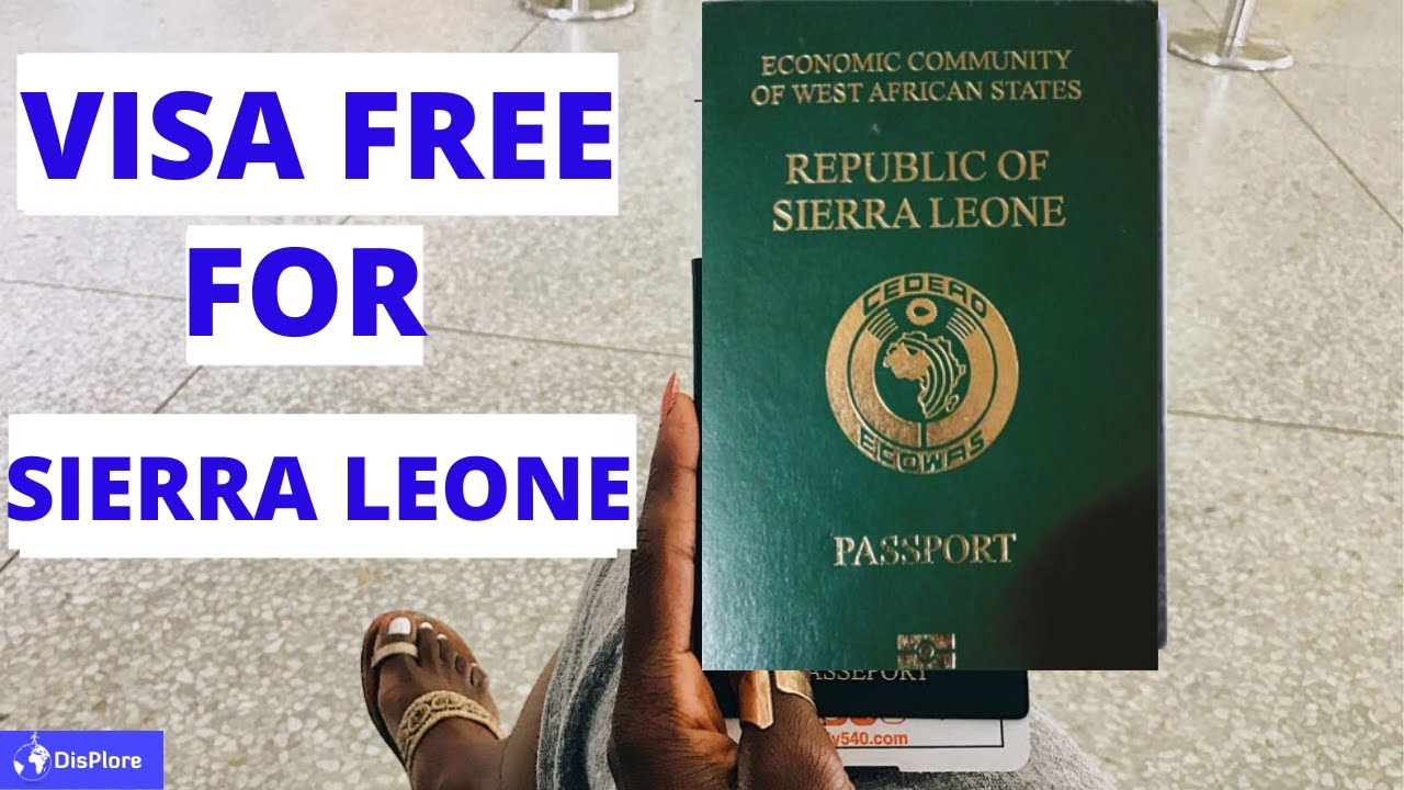 Visa Free Countries For Sierra Leonean  passport Holders