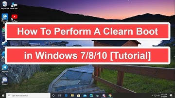 How to Perform A Clean Boot in Windows 7/8/10 [Tutorial]
