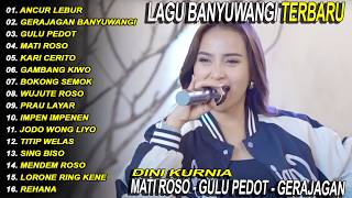 GERAJAGAN BANYUWANGI - MATI ROSO DINI KURNIA FULL ALBUM BANYUWANGI TERBARU VIRAL