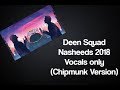 Deen squad  ramadan vocals onlychipmunk version nasheeds 2018