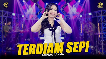 ADINDA RAHMA - TERDIAM SEPI | Feat. OM SERA (Official Music Video)