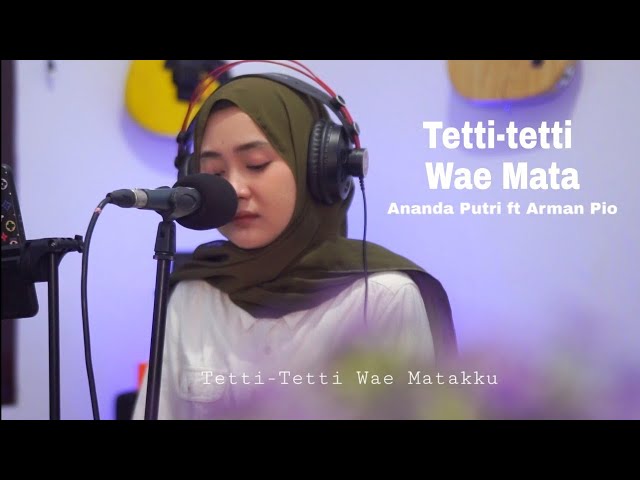 Lagu Bugis Tetti tetti wae mata cover Ananda Putri ft Arman Pio class=