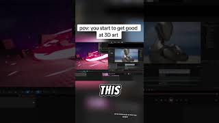 Pov: you start to get better at 3d art