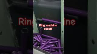 Ring machine audoff #RingMachine #SpinningMills #TextileIndustry#machine