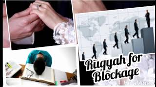 Strong Ruqyah for Blockage in marriages, studies and Business