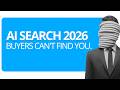 AI SEARCH 2026: Why AI Is Hiding Your Business From 200 Million Users
