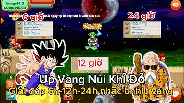 Ngọc Rồng Online ||Giải đáp Up vàng núi khỉ đỏ 6h-12h-24h nhặc được bnhiu thắc mắc của dân cày