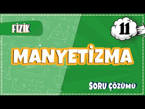 11. Sınıf Fizik - Manyetizma Soru Çözümleri | 2022