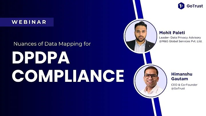Nuances of Data Mapping for DPDPA Compliance | Webinar by GoTrust