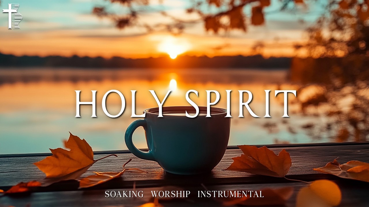 HOLY SPIRIT : Prayer & Meditation Music | Soaking Piano Worship for Prayer, Meditation, Deep Peace