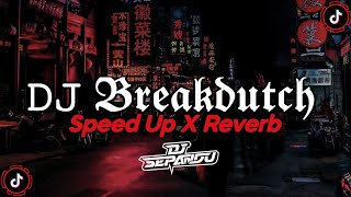DJ Breakdutch V1 Full Bass Sound JJ Kane ( Speed Up ax Reverb)🎧