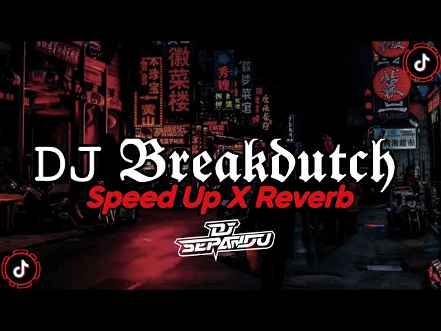 DJ Breakdutch V1 Full Bass Sound JJ Kane ( Speed Up ax Reverb)🎧 class=