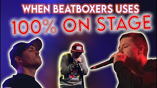 WHEN BEATBOXERS USES 100% ON STAGE!