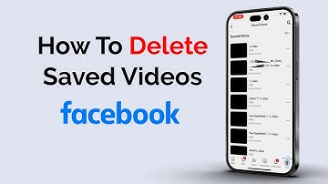 How To Delete Saved Videos On Facebook?