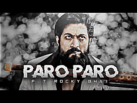 Rocky Bhai Ft. Paro Paro 🔥|| Paro Paro Song Edit 🖤 || Rocky Bhai Insane Edit 😈 ||