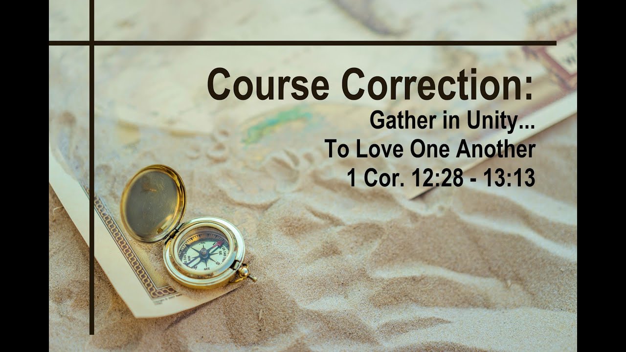 Course Correction: Gather in Unity...To Love One Another - YouTube