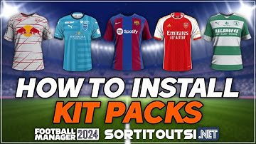 HOW TO INSTALL REAL CLUB KITS ON FM24 - Football Manager 2024 Kit Pack Installation Guide
