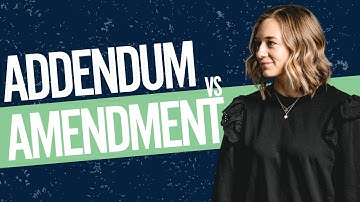 ADDENDUMS vs AMENDMENTS: Easy way to remember the difference.