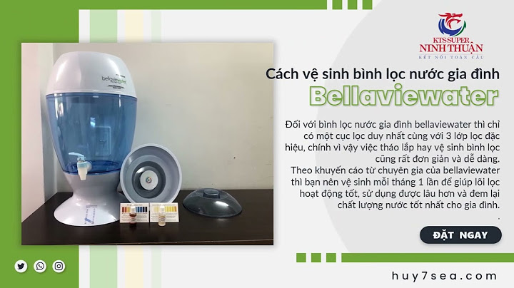 Bình lọc nước bellaviewater giá bao nhiêu năm 2024