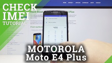 How to Find IMEI & SN in Motorola Moto E4 Plus – IMEI & Serial Number Checkup