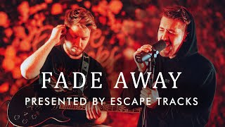 Always Never - Fade Away • Escape Tracks Live Session