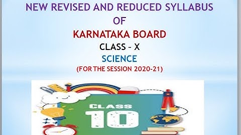 Karnataka Board | Class - 10 Science | New & updated syllabus for 2020-21