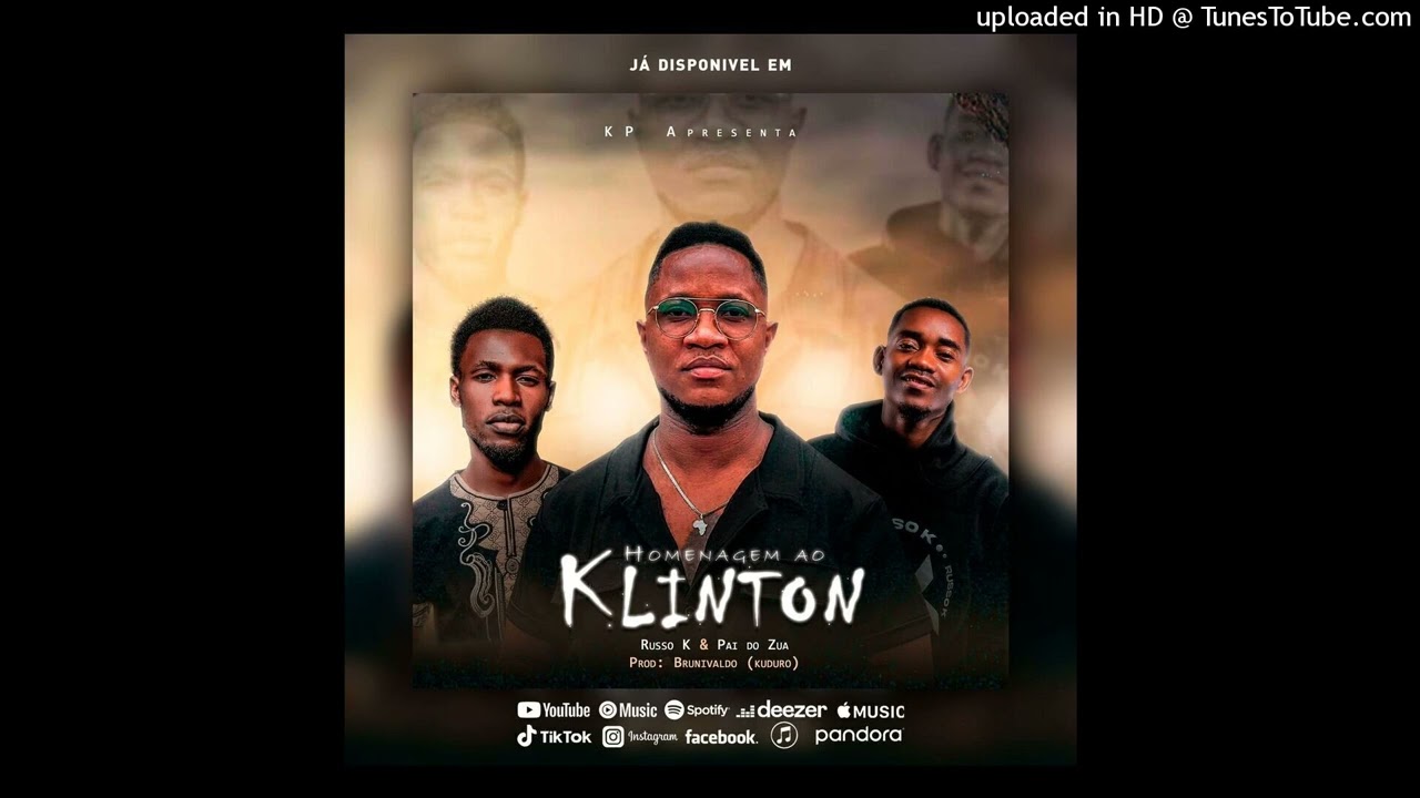 Russo K - Homengem ao Klinton ft Pai do Zua