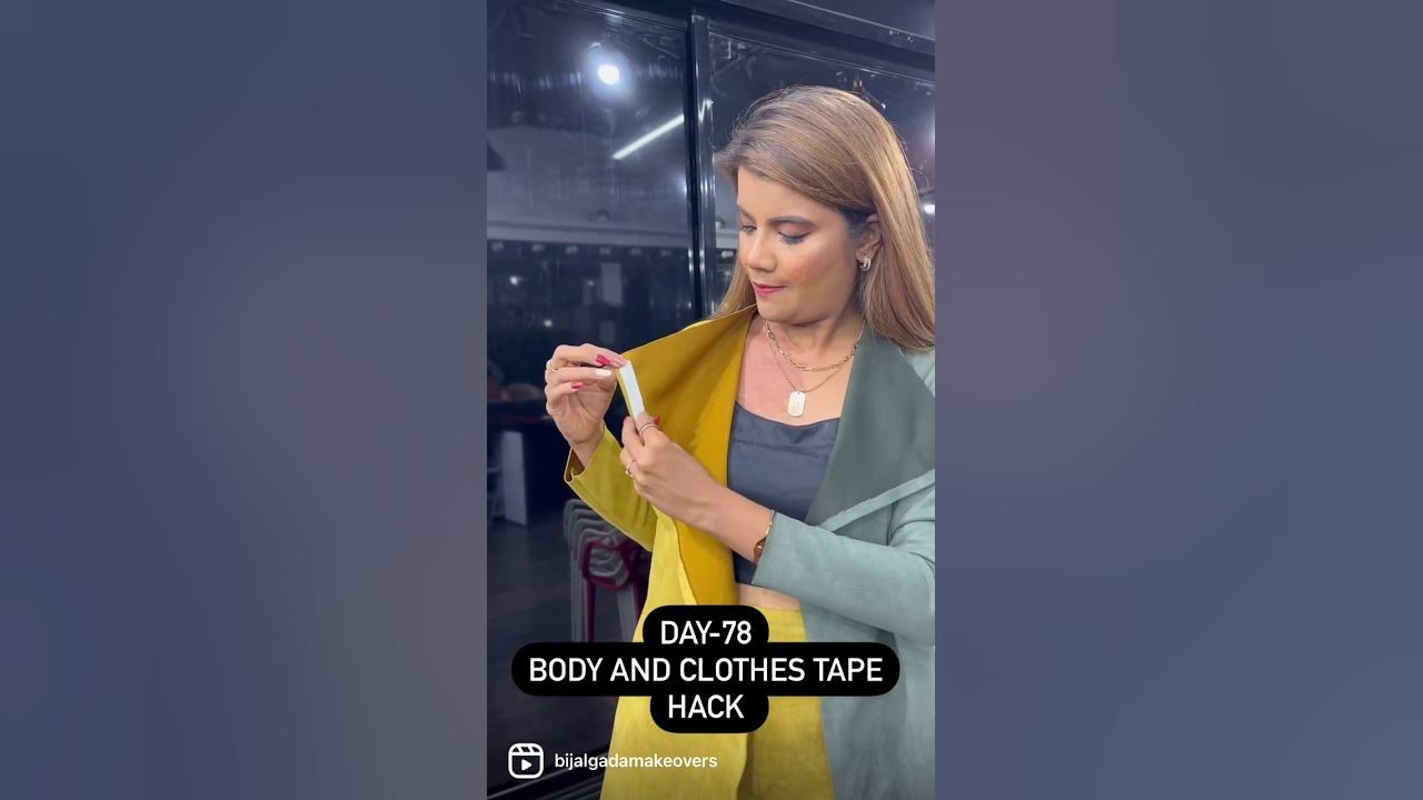 Day - 78 ✓ Body and clothes tape Hack!! #bijalgadamakeovers