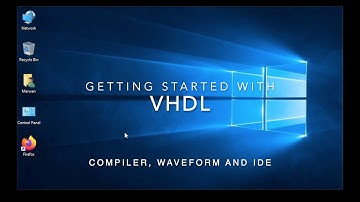 Getting Started with VHDL programming IDE, compiler and Simulator