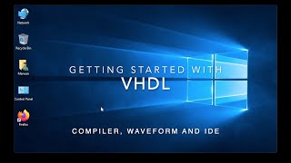 Getting Started with VHDL programming IDE, compiler and Simulator