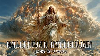 Hallelujah! Christ Returns in Glory | A Worship Song of Hope and Majesty