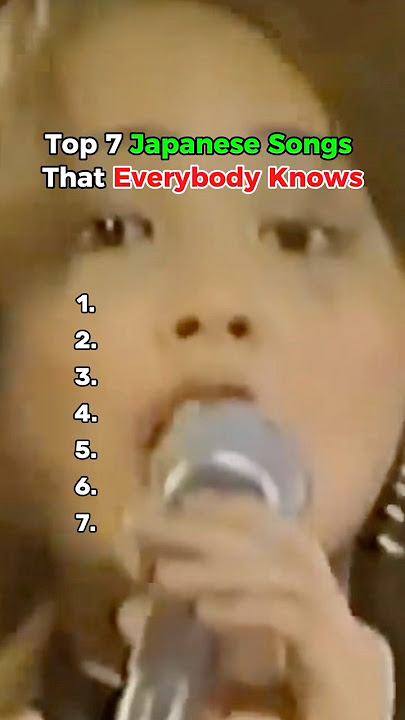 Top 7 Japanese Songs That Everybody Knows #music #playlist #japan #Japanesesongs
