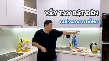 Chỉ 94.000 đồng là có vẫy tay bật LED bếp, anh em nên chơi