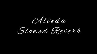 Alveda (Slowed Reverb) Mehrab Ft Farzad Shojaei