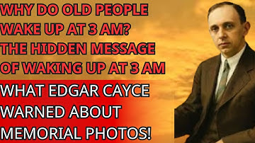 Why Seniors Keep Waking Up at 3AM – Edgar Cayce’s Forgotten Warning About the Afterlife