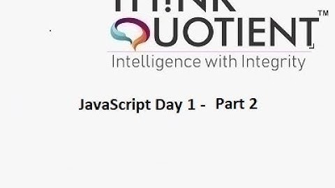 JavaScript Day 1 - Part 2 ThinkQuotient Pre Placement Kit