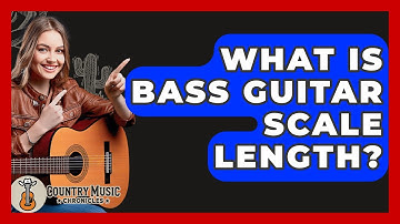What Is Bass Guitar Scale Length? - Country Music Chronicles