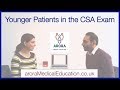 How to manage YOUNGER PEOPLE Cases in the CSA Exam