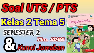 Soal UTS / PTS Kelas 2 Tema 5 dan Kunci Jawaban Soal UTS / PTS Kelas 2 Tema 5 dan Kunci Jawaban