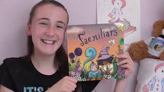 Ruby's Bedtime Stories. Ruby Reads 'Faemiliars' written by Adam Ross. Illustrations by Kcie Monk.
