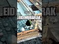 Eid Mubarak #youtubeshorts #eid #eidmubarak