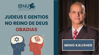 Judeus e Gentios no Reino de Deus - Obadias | Meno Kalisher (Jerusalém) | IBNU