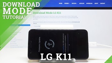 DOWNLOAD Mode in LG K11 – How to Open & Use Flash Mode