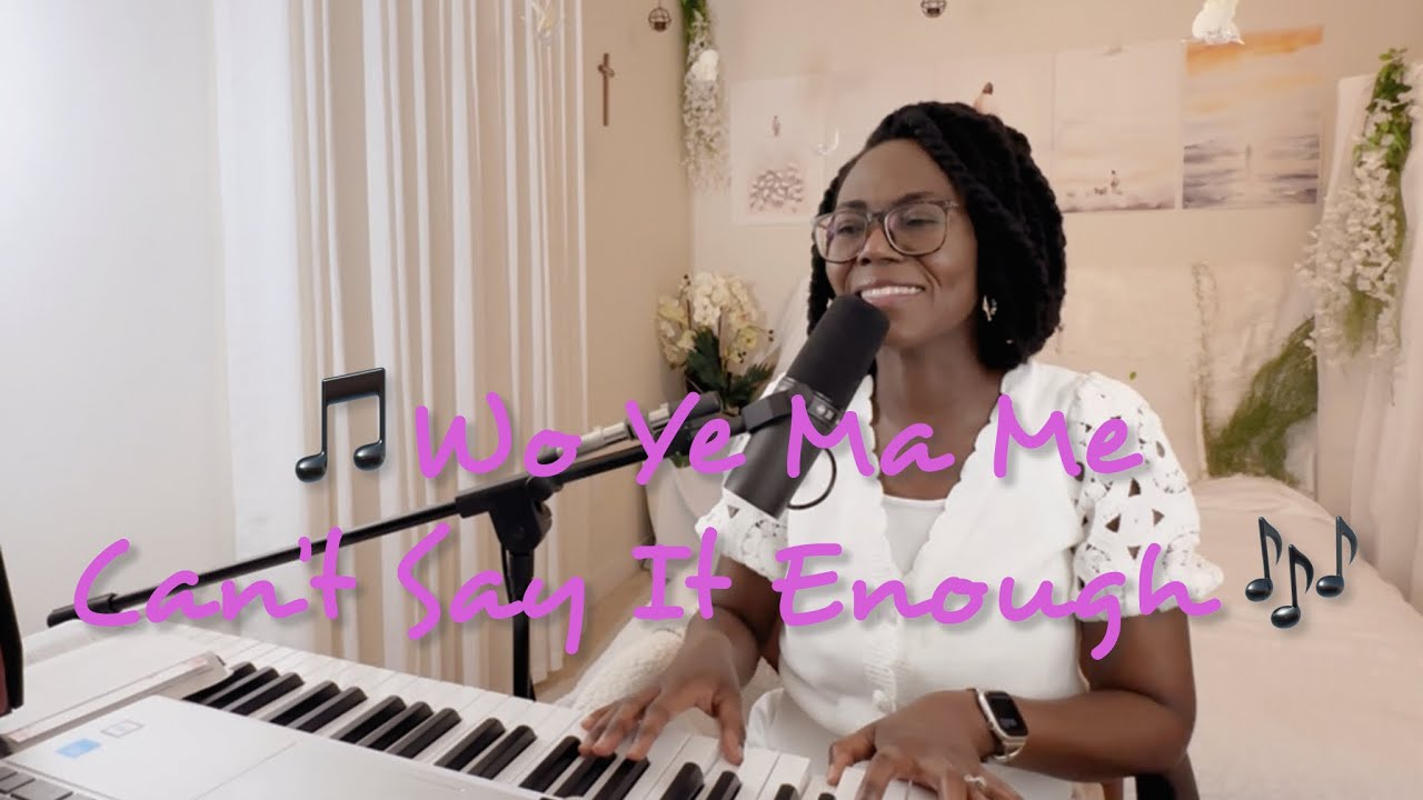 Wo Ye Ma Me, Can’t Say It Enough - YouTube