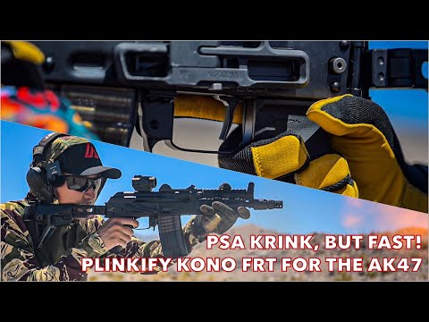 Make Your AK Fast, Like Really Fast! | Plinkify Kono FRT