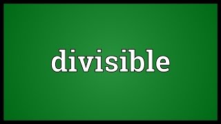 Divisible Meaning
