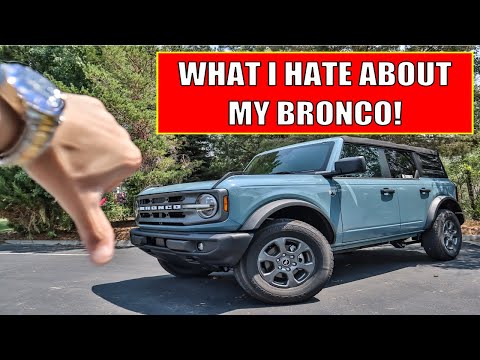 5 things I already HATE about my 2021 FORD BRONCO Big Bend in Area 51!
