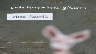 Linda Perry + Sara Gilbert &#39;s ‎– Deer Sounds - Album Full  ★  ★  ★